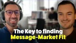 The-Key-to-Finding-Message-Market-Fit-&ndash;-with-Kellen-Casebeer-&ndash;-Ep.-06